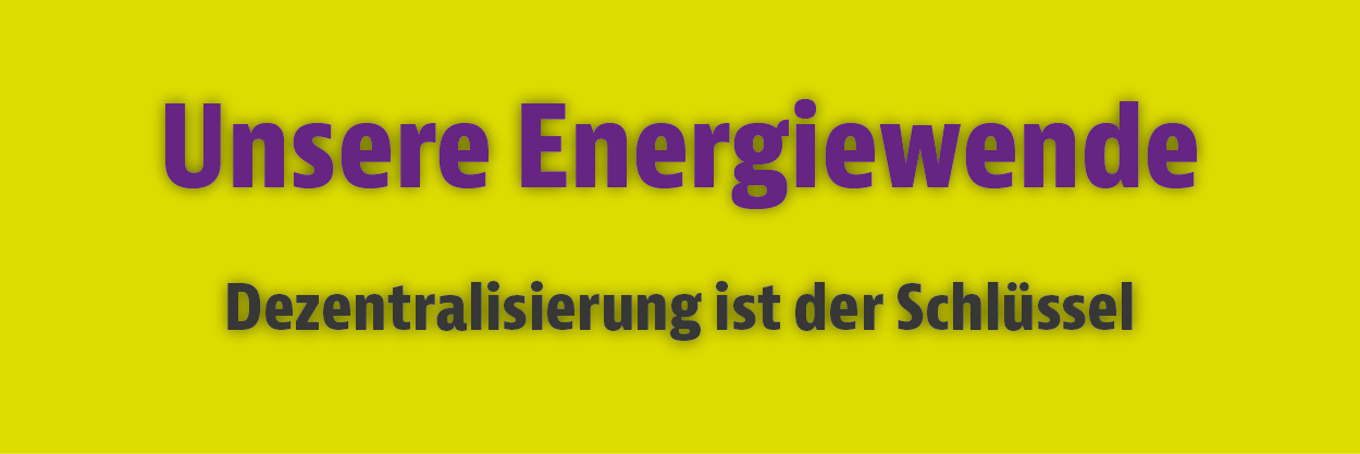 Artikelbild 'Unsere Energiewende' mit Untertitel 'Dezentralisierung ist der Schlüssel'